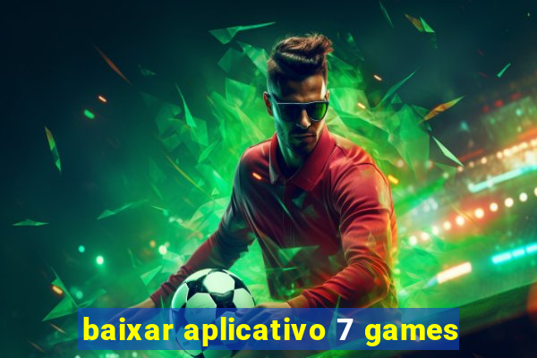 baixar aplicativo 7 games